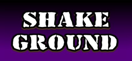 Shake Ground